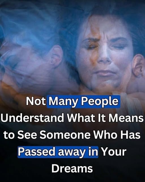 What does it mean when a person who has passed away appears in your dream?